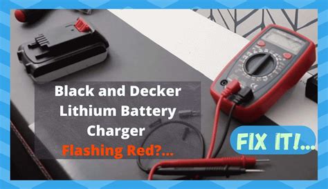 ways  fix black  decker lithium battery charger flashing red diy smart home hub