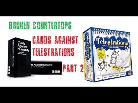 broken counter tops cards  telestrations part  youtube