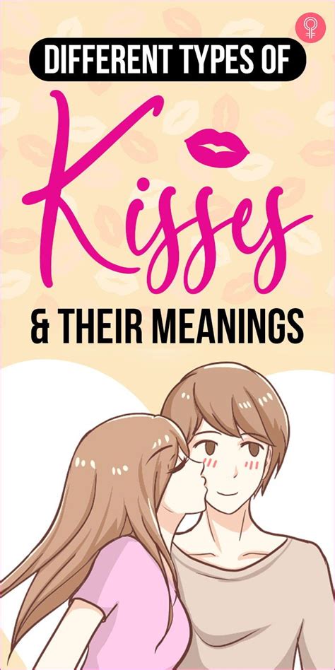60 Types Of Kisses Their Meanings And How To Do Them