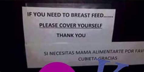 sign told breastfeeding moms to cover themselves so they literally did huffpost
