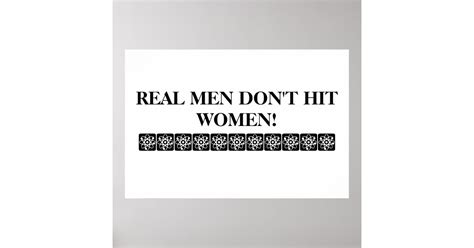 Real Men Don T Hit Women Poster Poster Zazzle