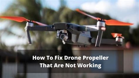 troubleshooting guide  propeller  working  drone drone nastle