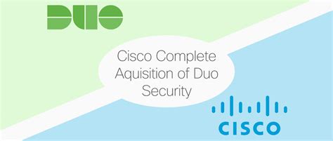 duo security cisco complete acquisition  duo security tesrex