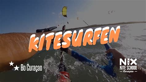 kitesurfen bij nix kite school curacao bo curacao youtube