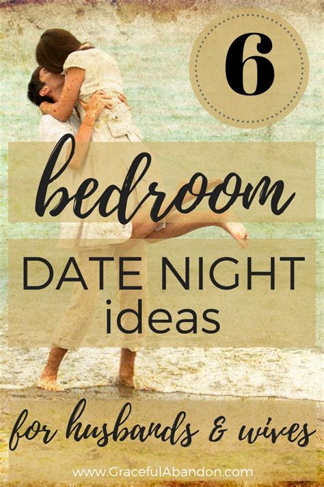 6 bedroom date night ideas for husbands and wives date