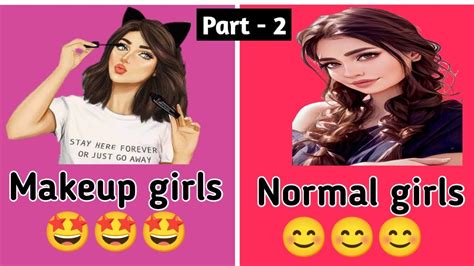 Makeup Girls Vs Normal Girls 🙍‍♀️🤩😊💁‍♀️ Part 2 Youtube