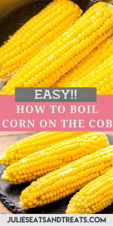 How To Boil Corn On The Cob Julie S Eats And Treats