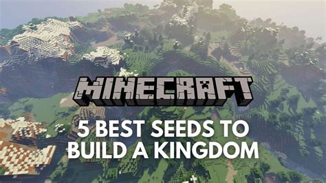 5 Best Minecraft Seeds To Build A Kingdom