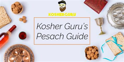 kosher  passover  kosherguru bringing    kosher   masses