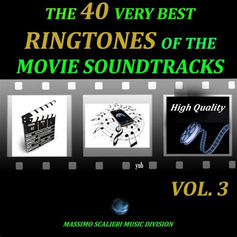 The 40 Very Best Ringtones Of The Movie Soundtracks De Phone Napster
