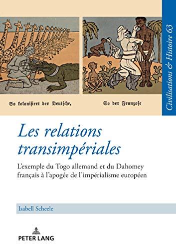 les relations transimpériales l exemple du togo allemand et du dahomey