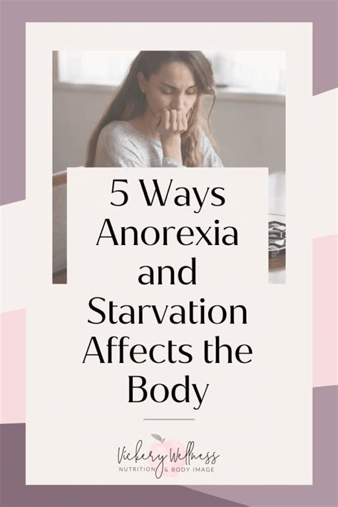 5 Ways Anorexia And Starvation Affects The Body Vickery Wellness