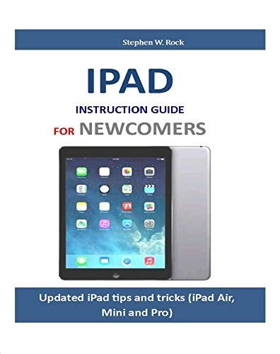 read ipad instruction guide  newcomers updated ipad tips  tricks ipad air mini  pro