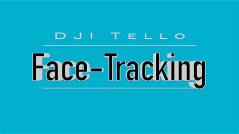 dji tello face tracking youtube