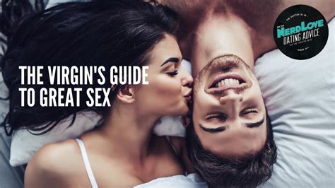 The Virgins Guide To Great Sex Paging Dr Nerdlove Youtube