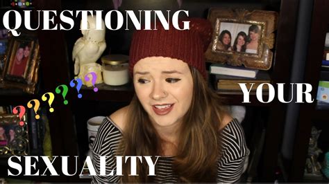 questioning your sexuality youtube
