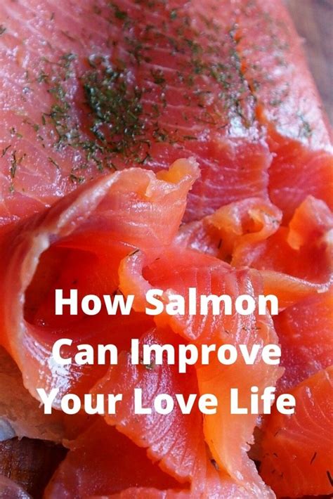 Salmon Aphrodisiac And Health Benefits Eat Something Sexy