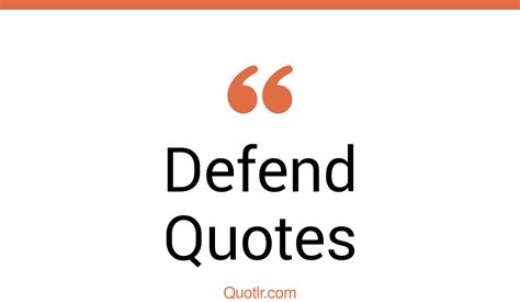 defend quotes page  quotlr