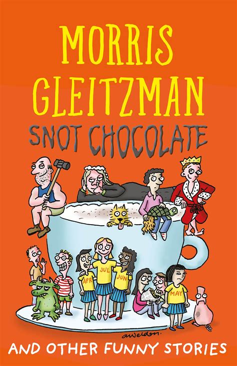 Snot Chocolate By Morris Gleitzman Penguin Books Australia