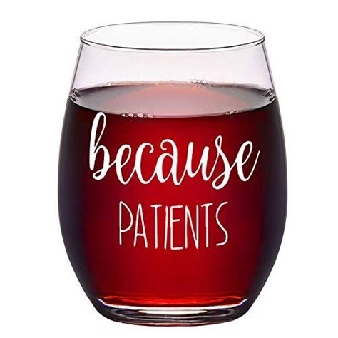 Because Patients Stemless Wine Glass Nurse Wine Glass Unique T For