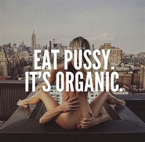eat pussy it s organic tumbleweed