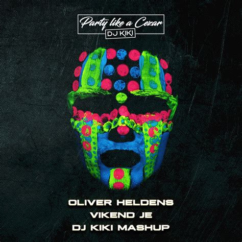 Oliver Heldens Vikend Je Dj Kiki Mashup By Dj Kiki Djkiki Eu