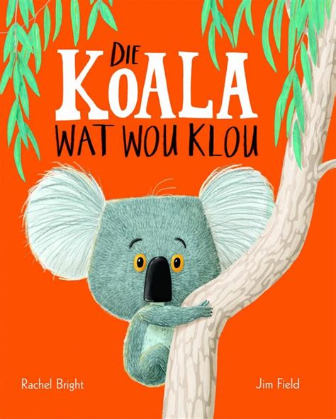 boek die koala wat wou klou maroela media