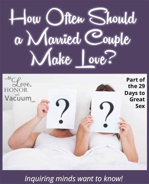29 Days To Great Sex Day 22 How Often Is Enough To Love Honor And