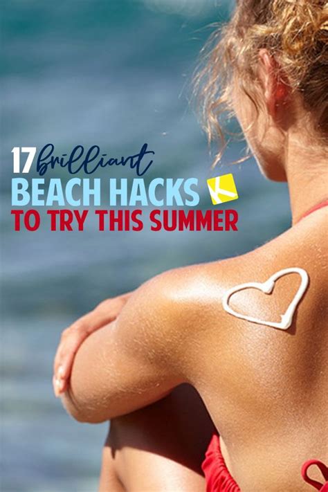 17 Brilliant Beach Hacks You Must Try This Summer Beach Hacks Beach