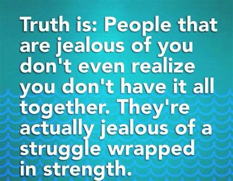 pin by monique king on great quotes jealous of you truth words