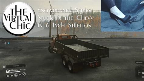 Snowrunner Series Stuck In The Chevy In 6 Inch Stilettos Mp4 1080p