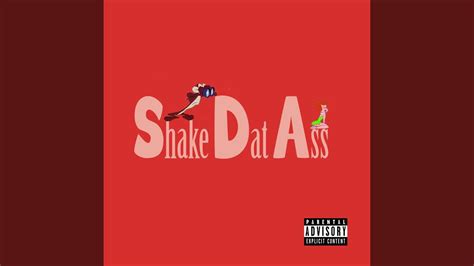 Shake Dat Ass Youtube
