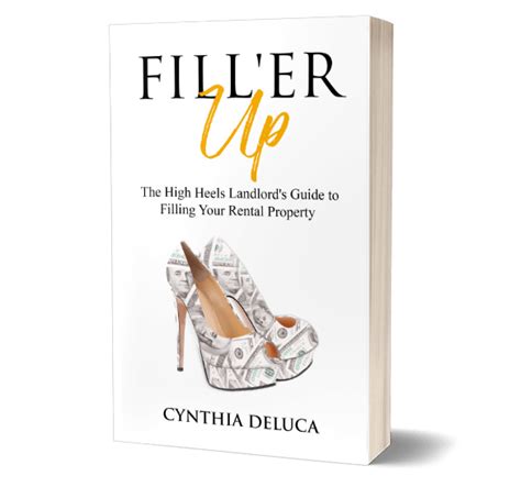 fill er up the high heels landlord s guide to filling your rental property cynthia deluca
