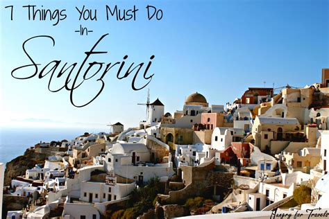 What To Do In Santorini Greece Hungry For Travels Greece Travel