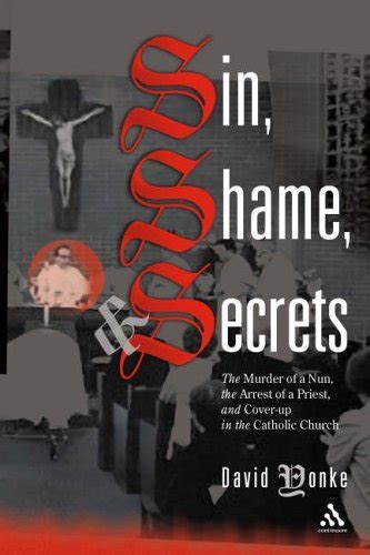 Sin Shame And Secrets The Murder Of A Nun The Conviction Of A