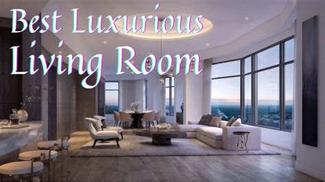 luxurious living room luxury homes modern decorating youtube