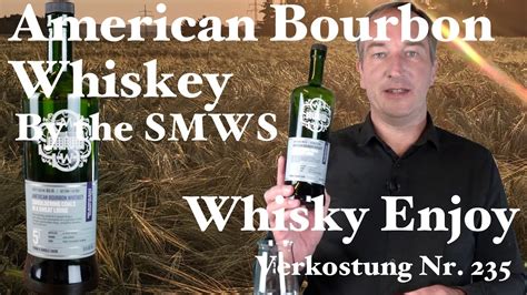 American Bourbon Whiskey By The Smws Verkostung Nr 235 Youtube