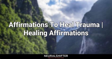 affirmations  heal trauma healing affirmations