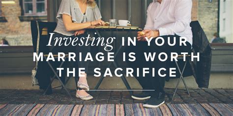 investing in your marriage is worth the sacrifice true woman blog