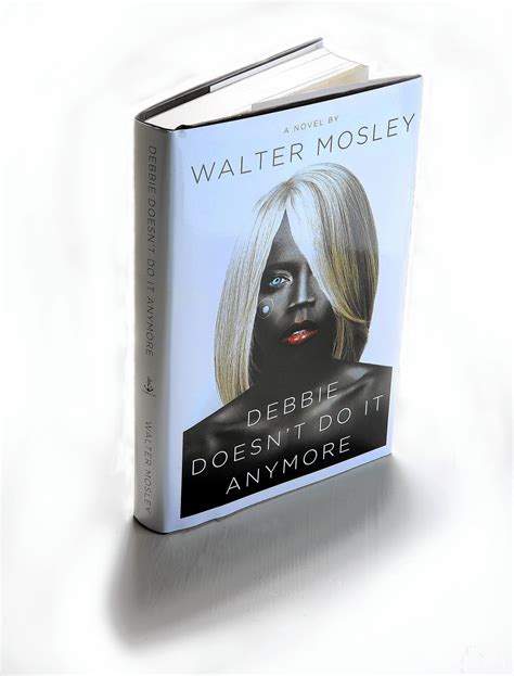 Review Debbie Doesn T Do It Anymore By Walter Mosley Chicago Tribune