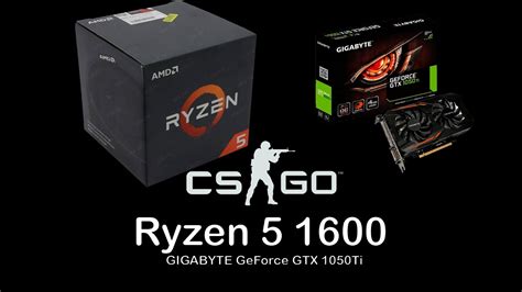 Test Ryzen 5 1600 And Nvidia Geforce Gtx 1050 Ti In Cs Go Youtube