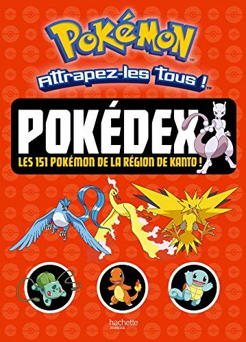 Pokédex Les 151 Pokémon De La Région De Kanto De