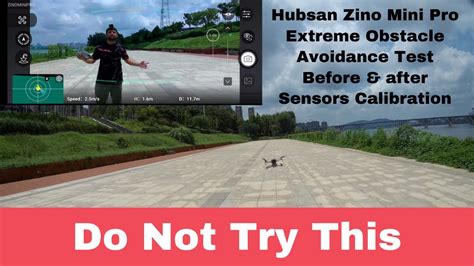 hubsan zino mini pro obstacle avoidance test   calibration youtube