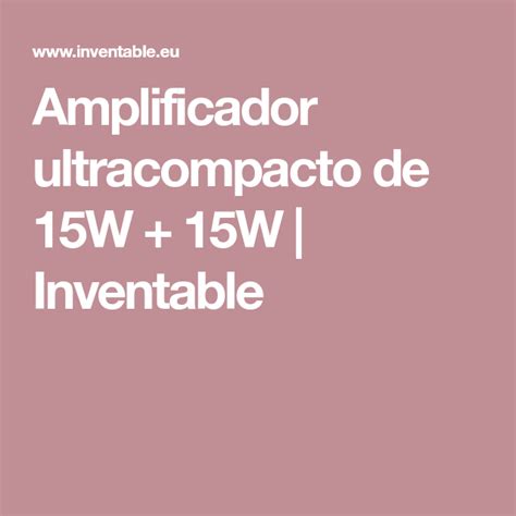 amplificador ultracompacto de 15w 15w inventable lockscreen