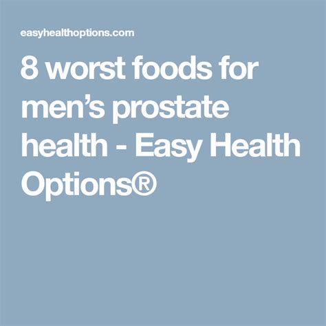 Easy Health Options® 8 Worst Foods For Prostate Health Health