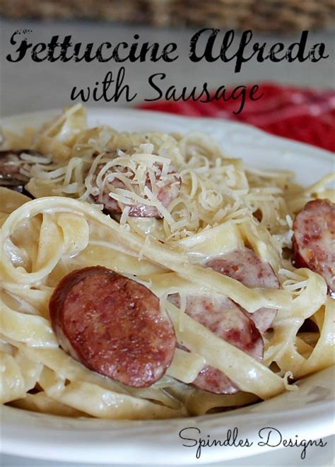 fettuccine alfredo with sausage spindles designs by mary