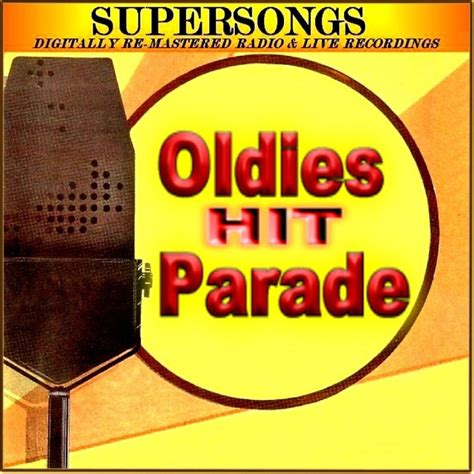 Various Artists Supersongs Oldies Hit Parade Iheart