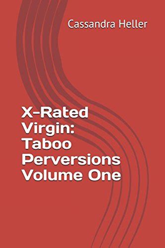 X Rated Virgin Taboo Perversions Volume One By Cassandra Heller
