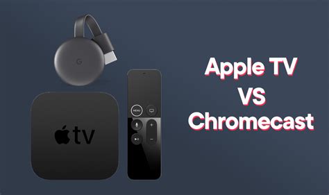chromecast eller apple tv