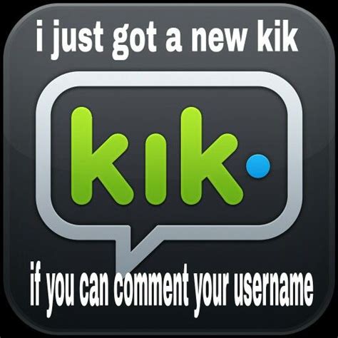 comment your kik 😊 kik messenger messaging app instant messaging